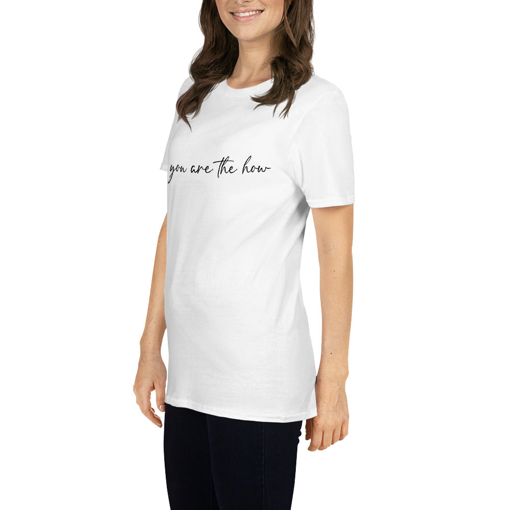 You Are The How Tee