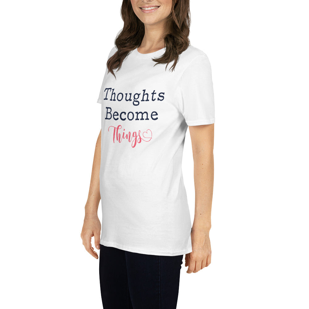 Thoughts Become Things Tee