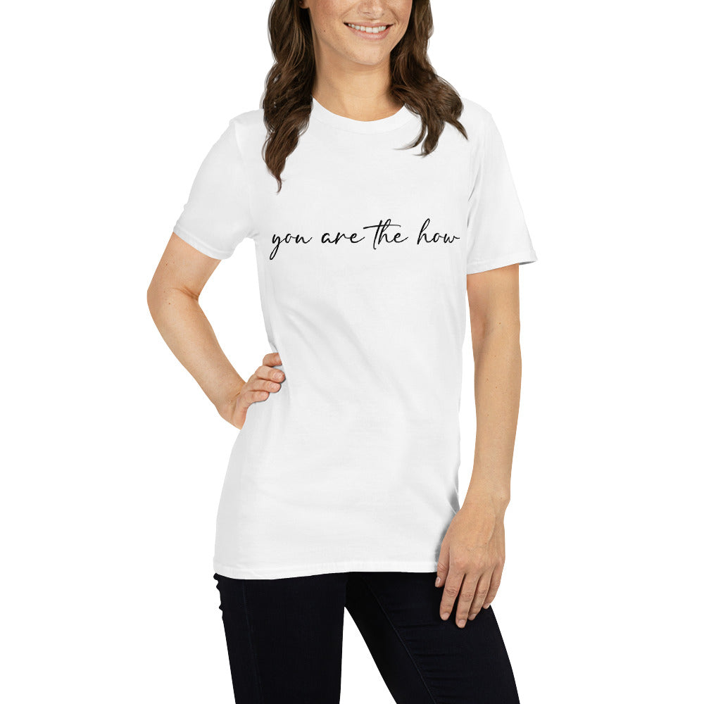 You Are The How Tee