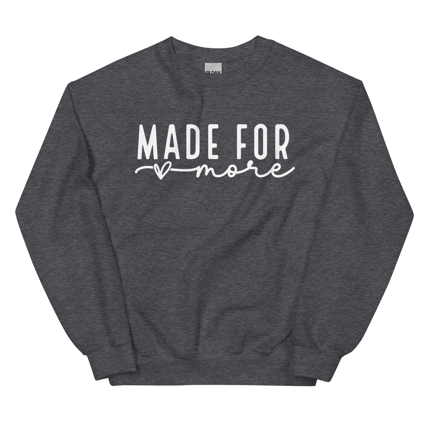 Made For More Sweatshirt
