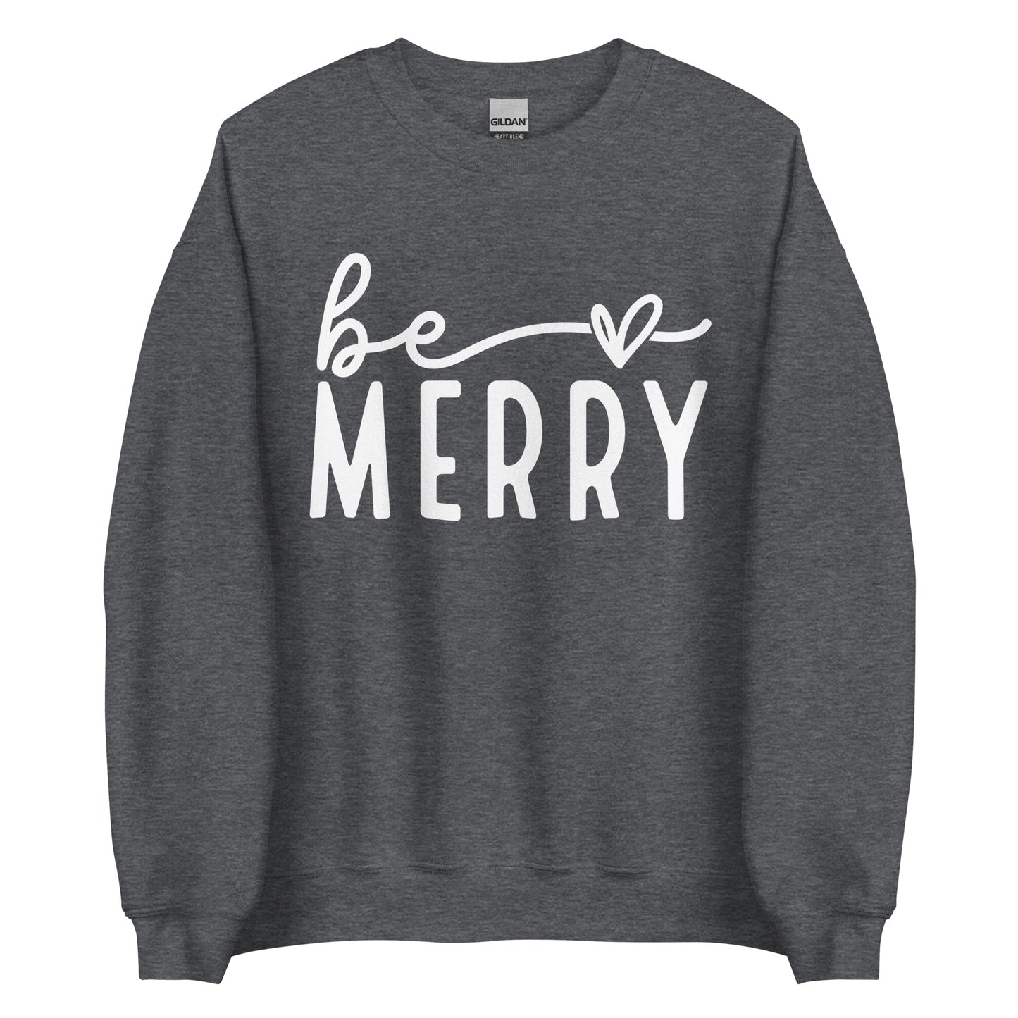 Be Merry Sweatshirt