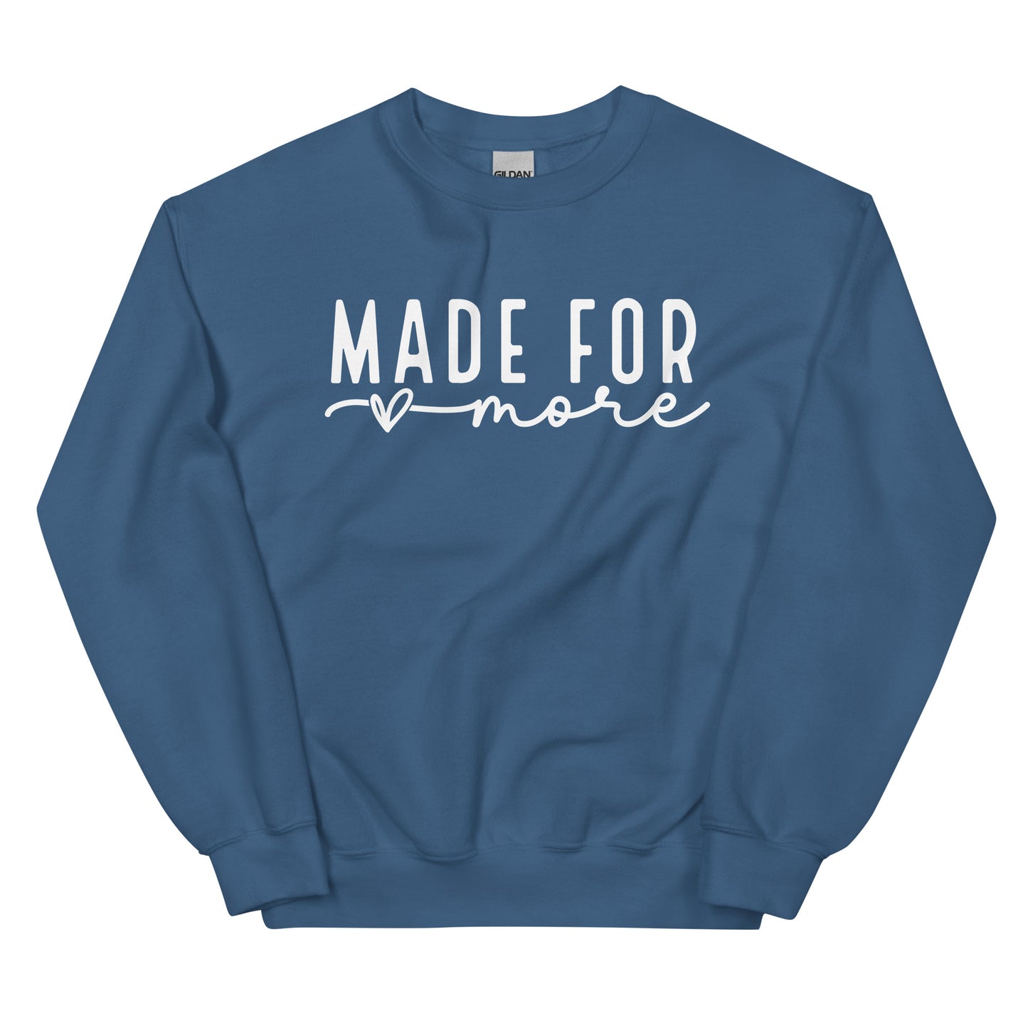 Made For More Sweatshirt