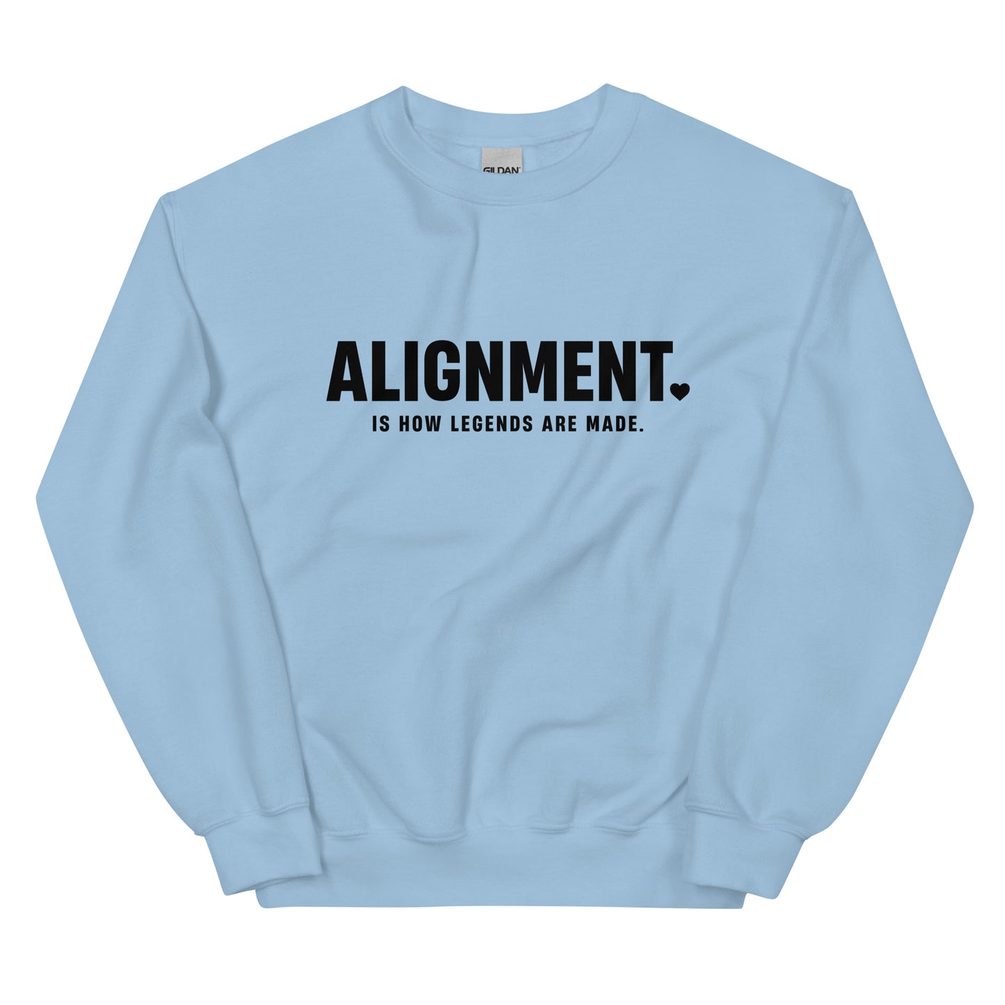 Alignment Is How Legends Are Made Sweatshirt