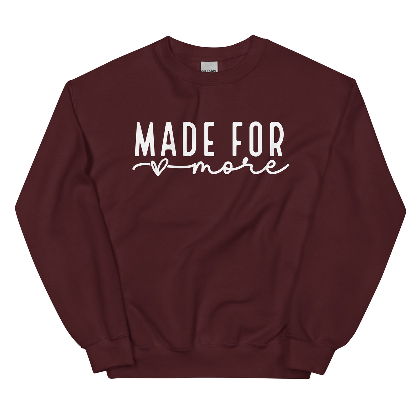 Made For More Sweatshirt