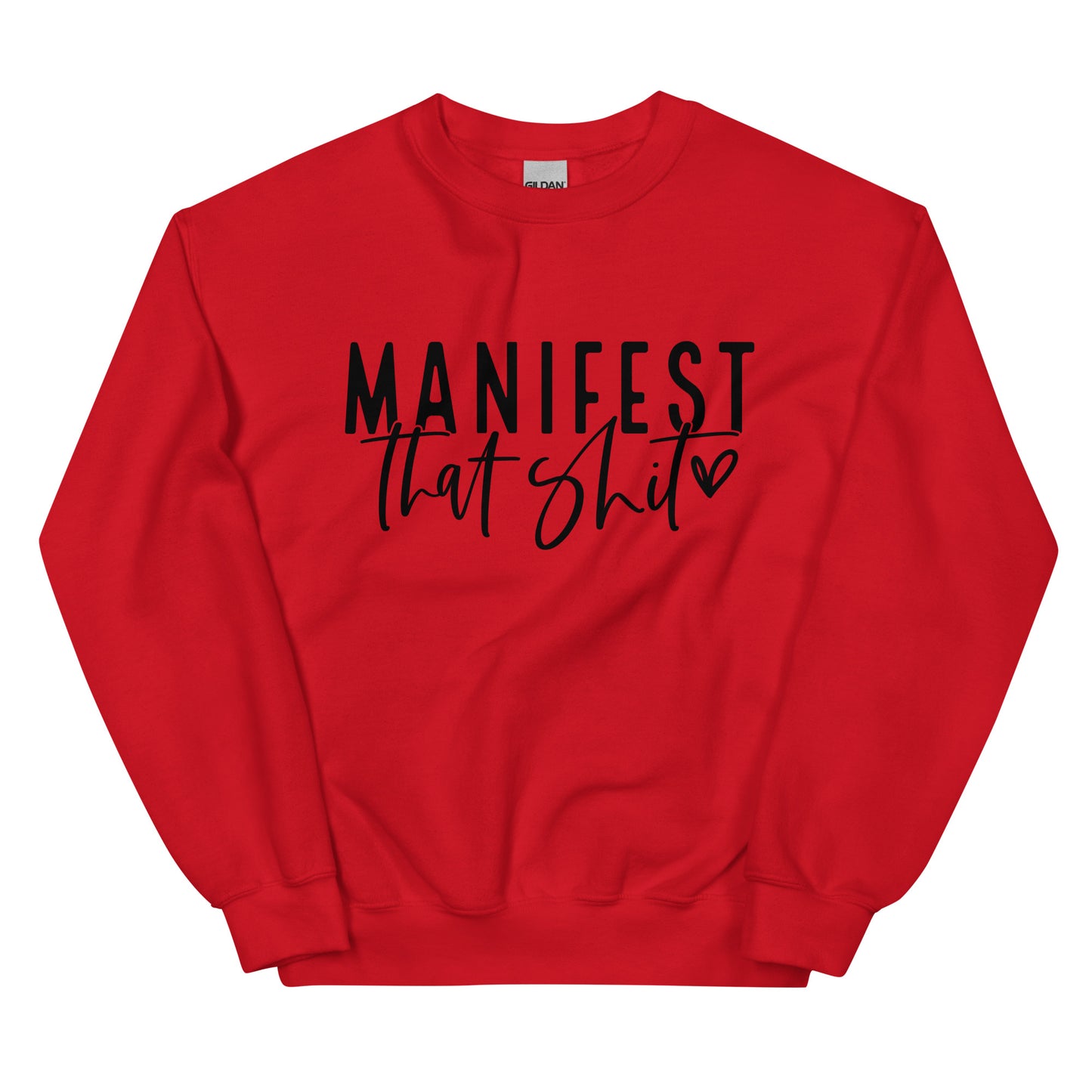 Manifest That Shit Sweatshirt