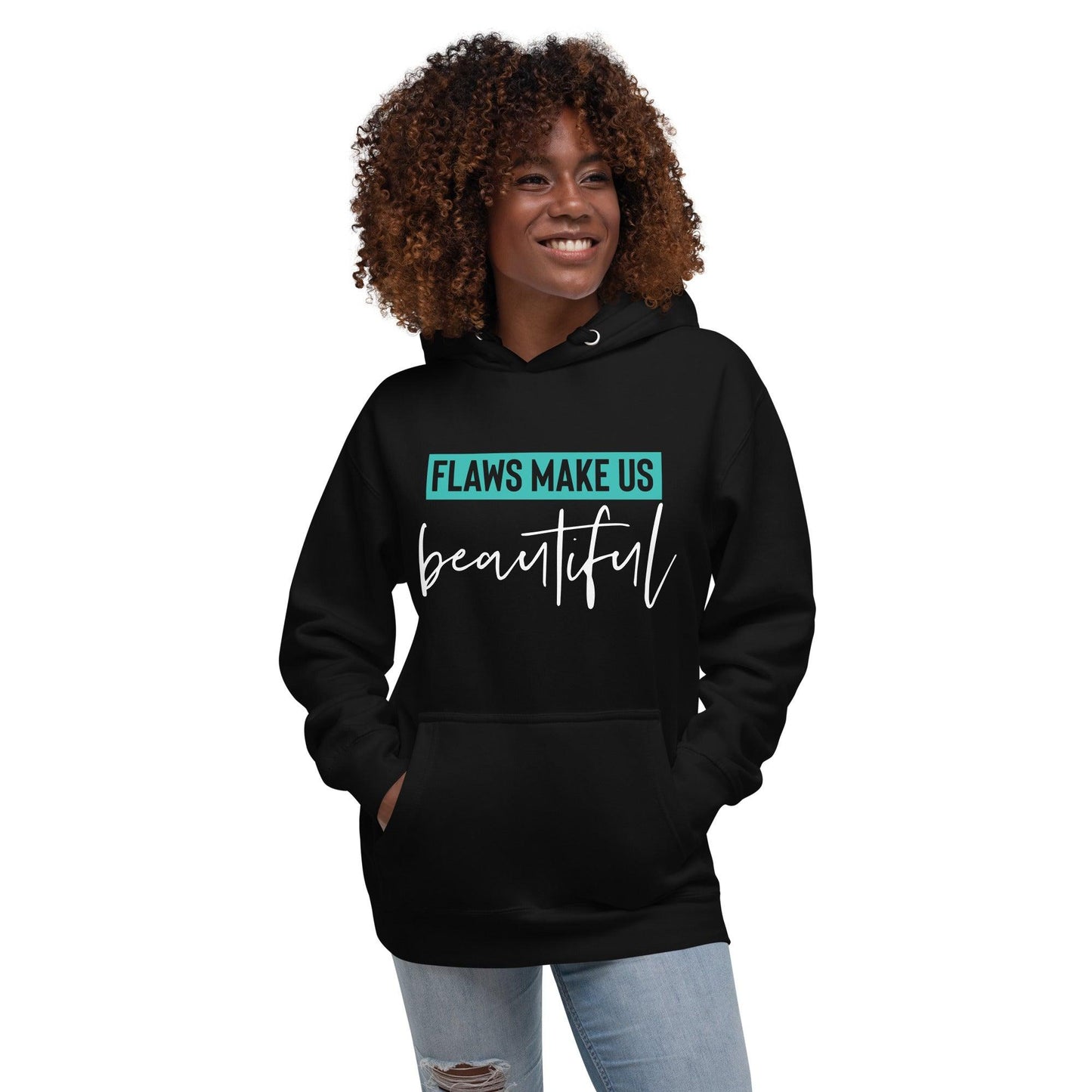Flaws Make Us Beautiful Hoodie - Wear High Vibe