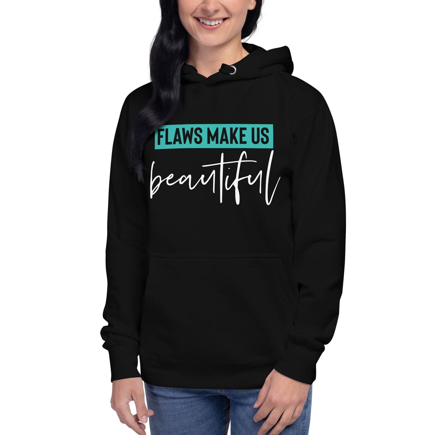 Flaws Make Us Beautiful Hoodie - Wear High Vibe