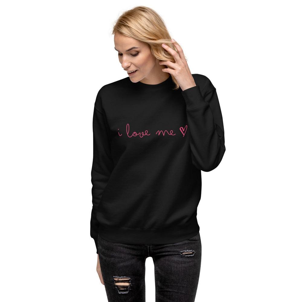 I Love Me Sweatshirt - Wear High Vibe