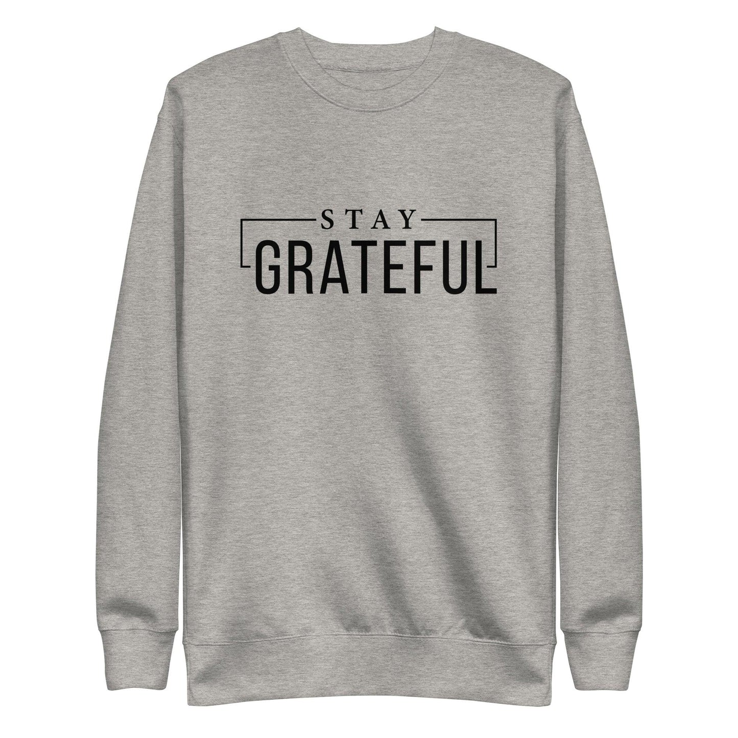Stay Grateful Sweatshirt - Wear High Vibe