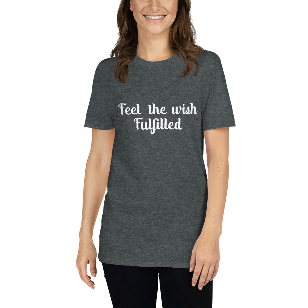 Feel The Wish Fulfilled Tee