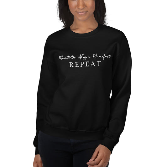 Meditate. Align. Manifest. Repeat. Sweatshirt