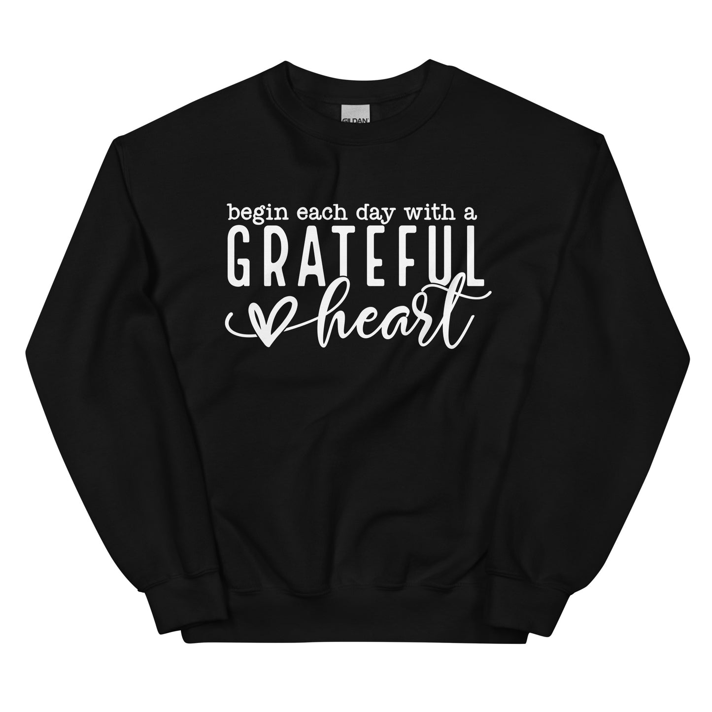 Begin Each Day With A Grateful Heart Sweatshirt