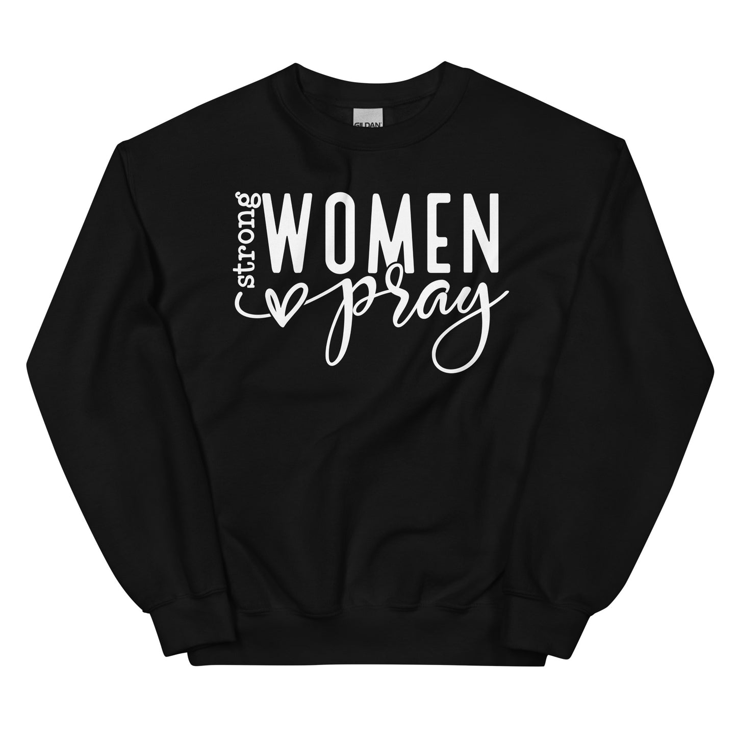 Strong Women Pray Sweatshirt