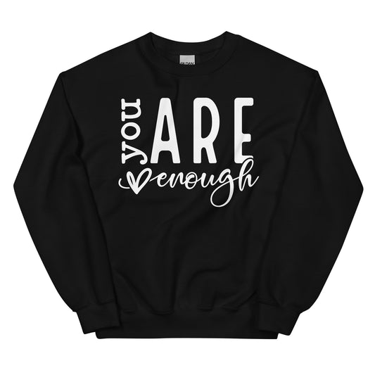 You Are Enough Sweatshirt