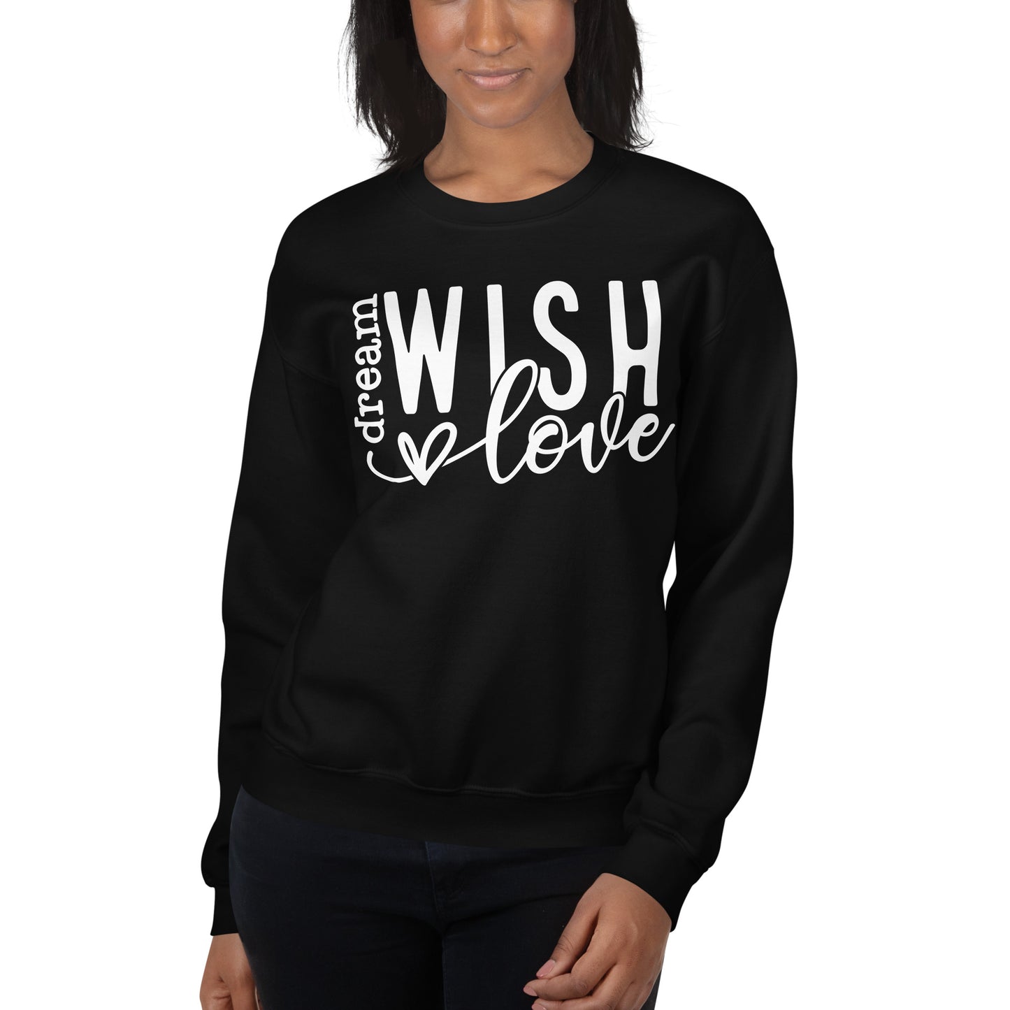 Dream Wish Love Sweatshirt