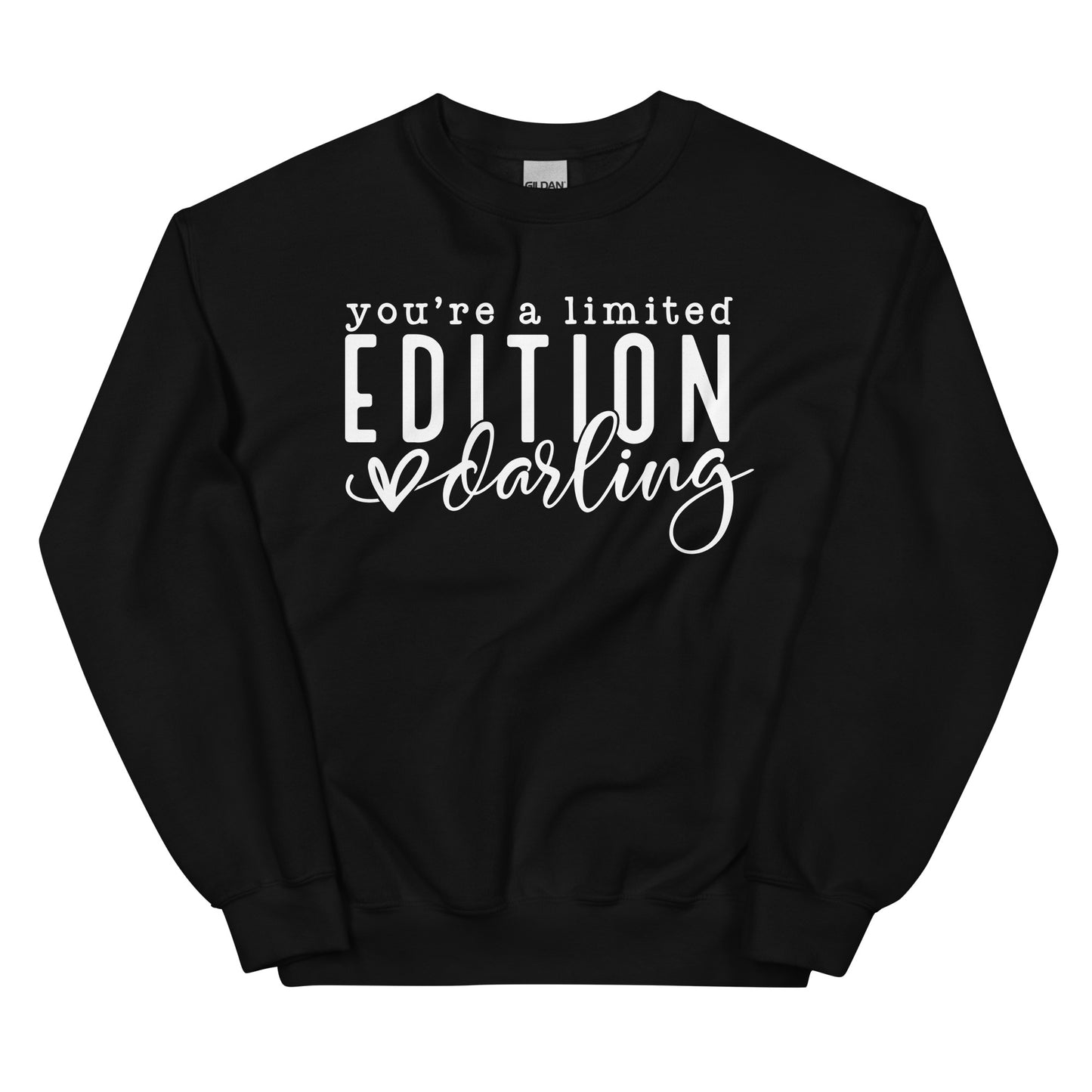 You re A Limited Edition Darling Sweatshirt