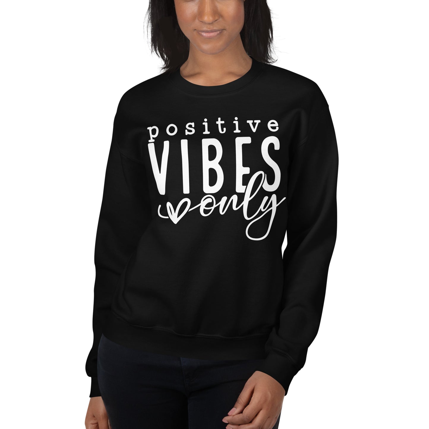 Positive Vibes Only Sweatshirt