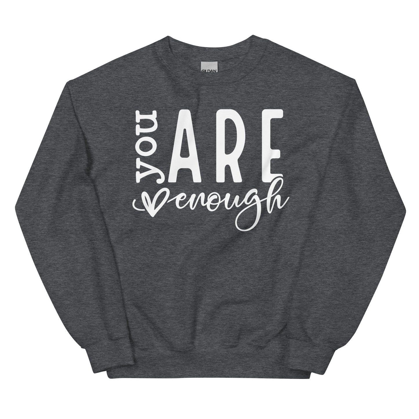 You Are Enough Sweatshirt