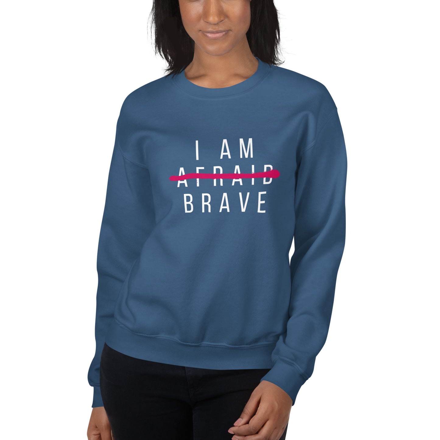 I Am Brave Sweatshirt