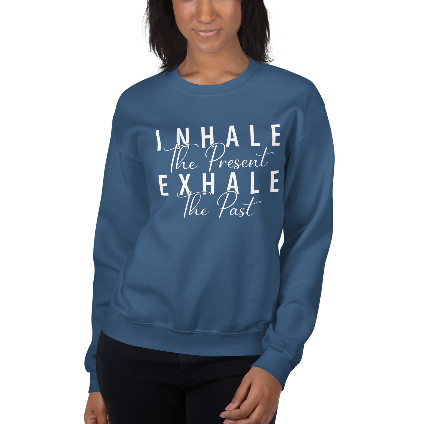 Inhale The Future Exhale The Past Sweatshirt