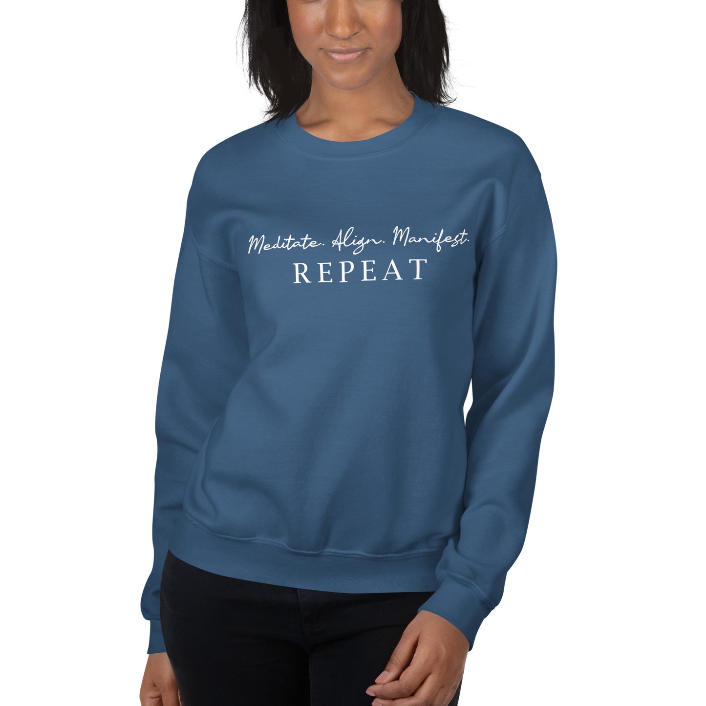 Meditate. Align. Manifest. Repeat. Sweatshirt