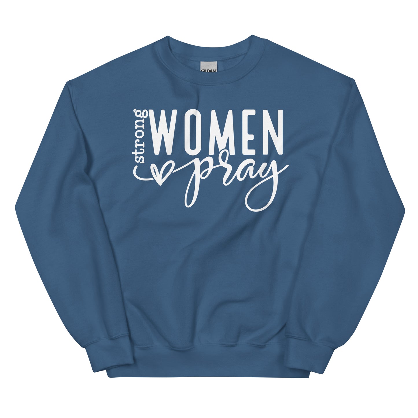 Strong Women Pray Sweatshirt