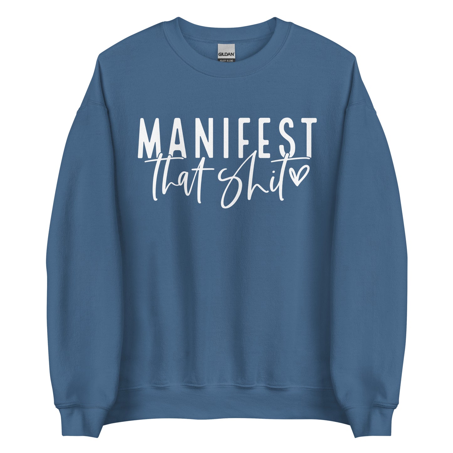 Manifest That Shit Sweatshirt