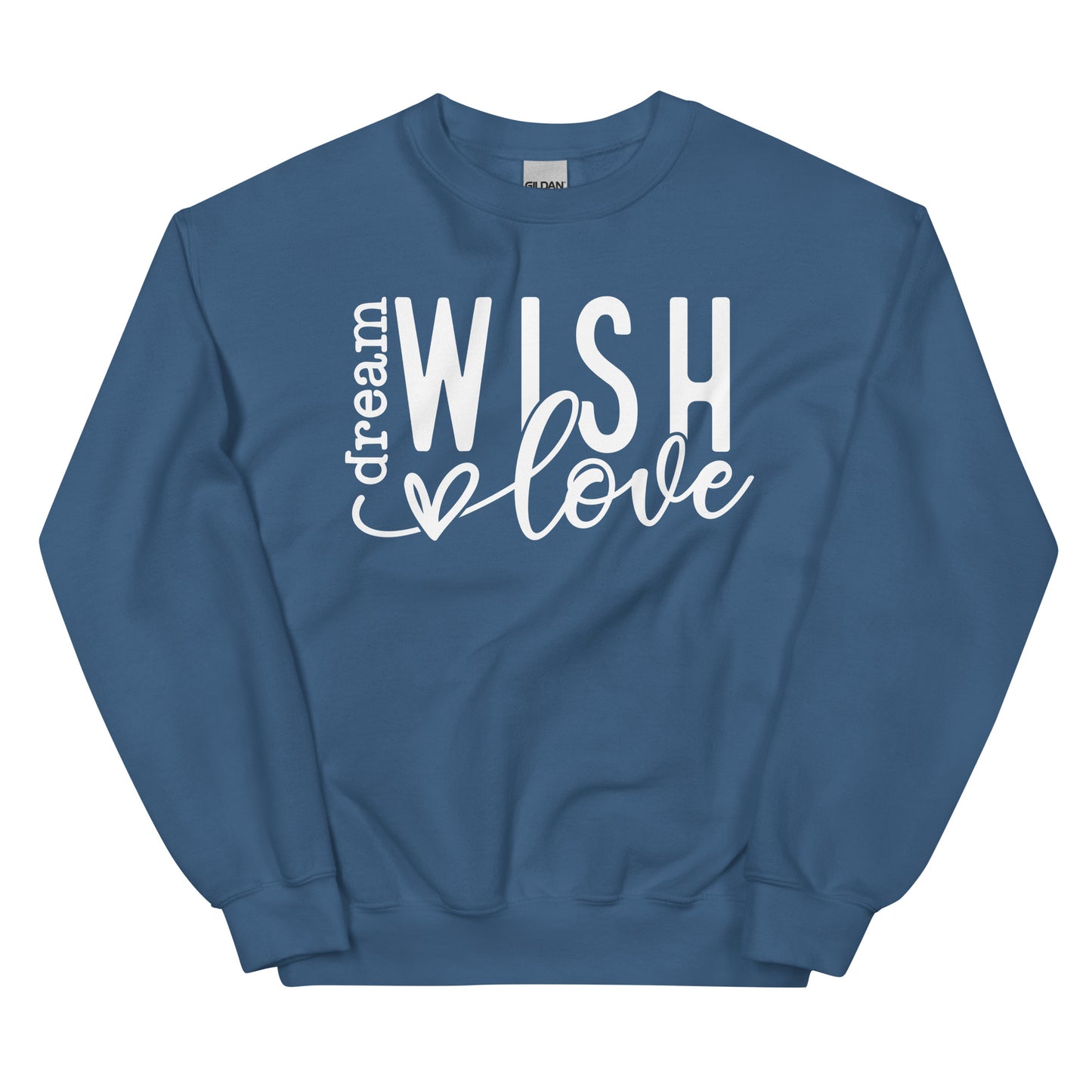 Dream Wish Love Sweatshirt