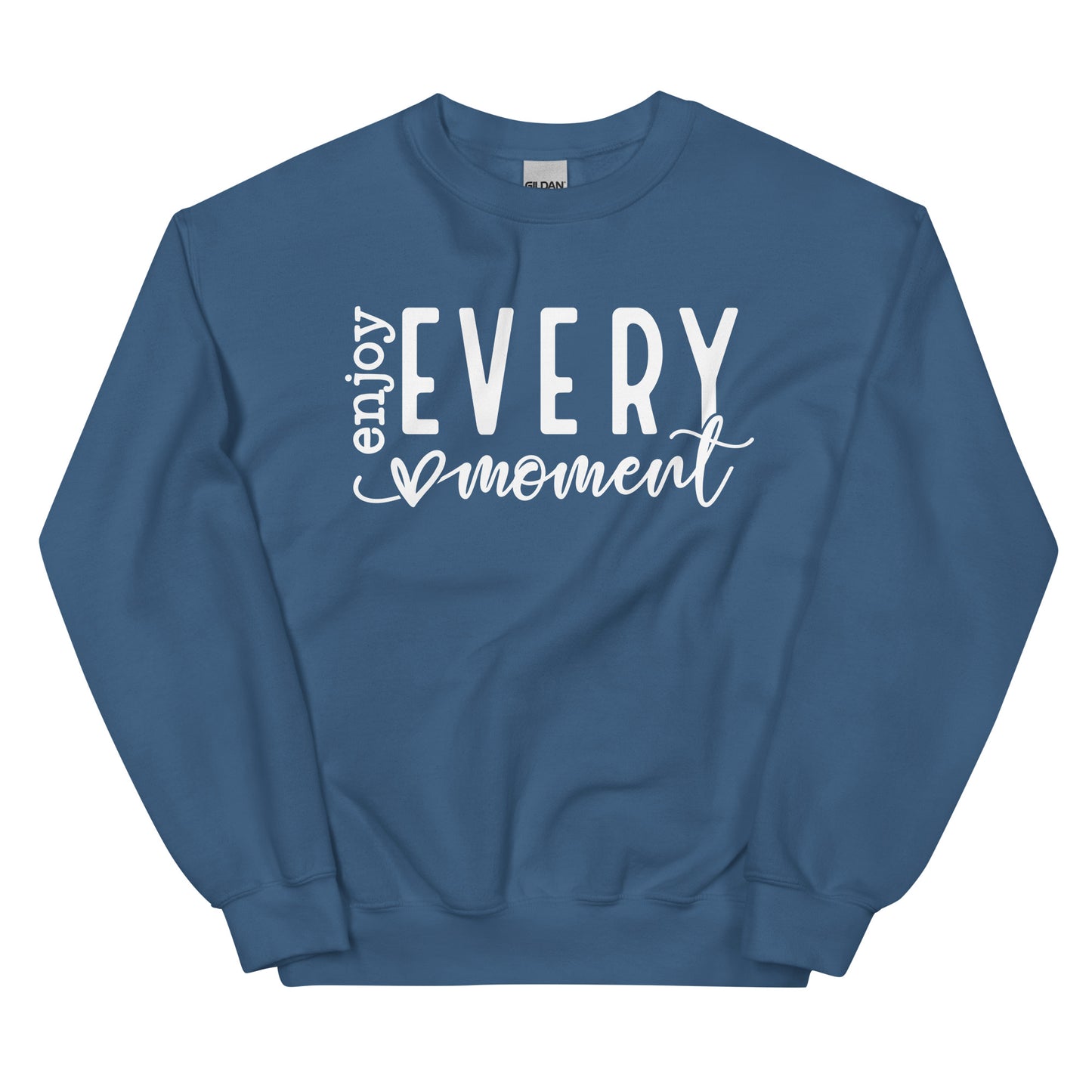 Enjoy Every Moment Sweatshirt