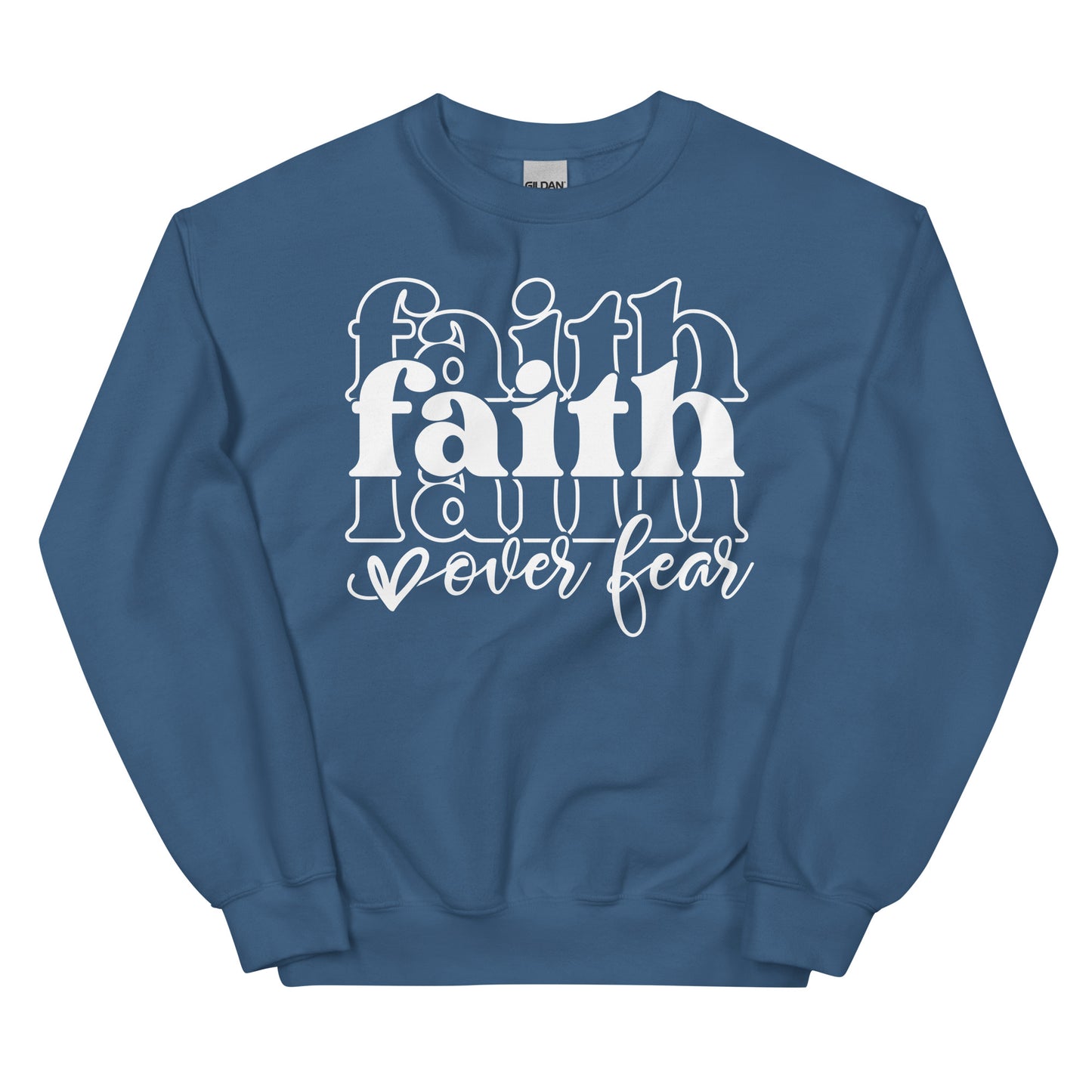 Faith Over Fear Sweatshirt