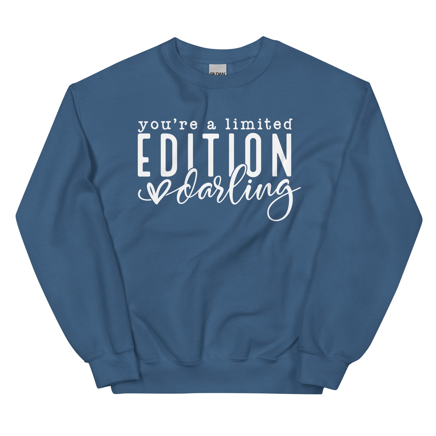 You re A Limited Edition Darling Sweatshirt