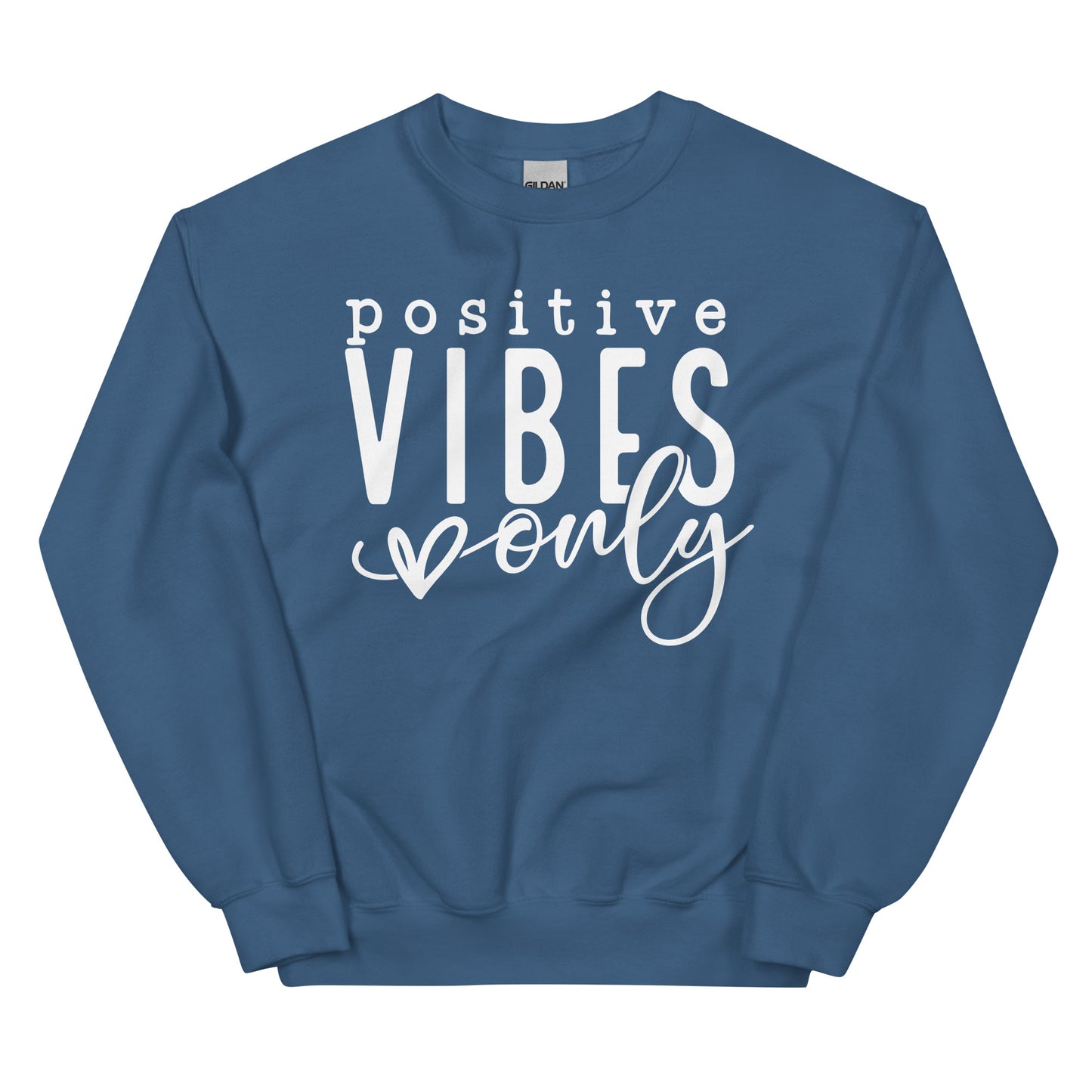 Positive Vibes Only Sweatshirt