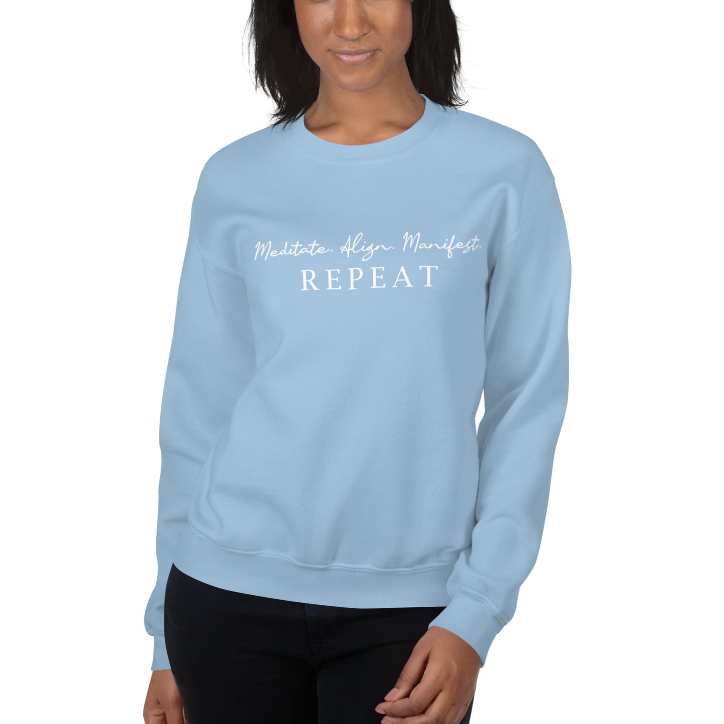 Meditate. Align. Manifest. Repeat. Sweatshirt