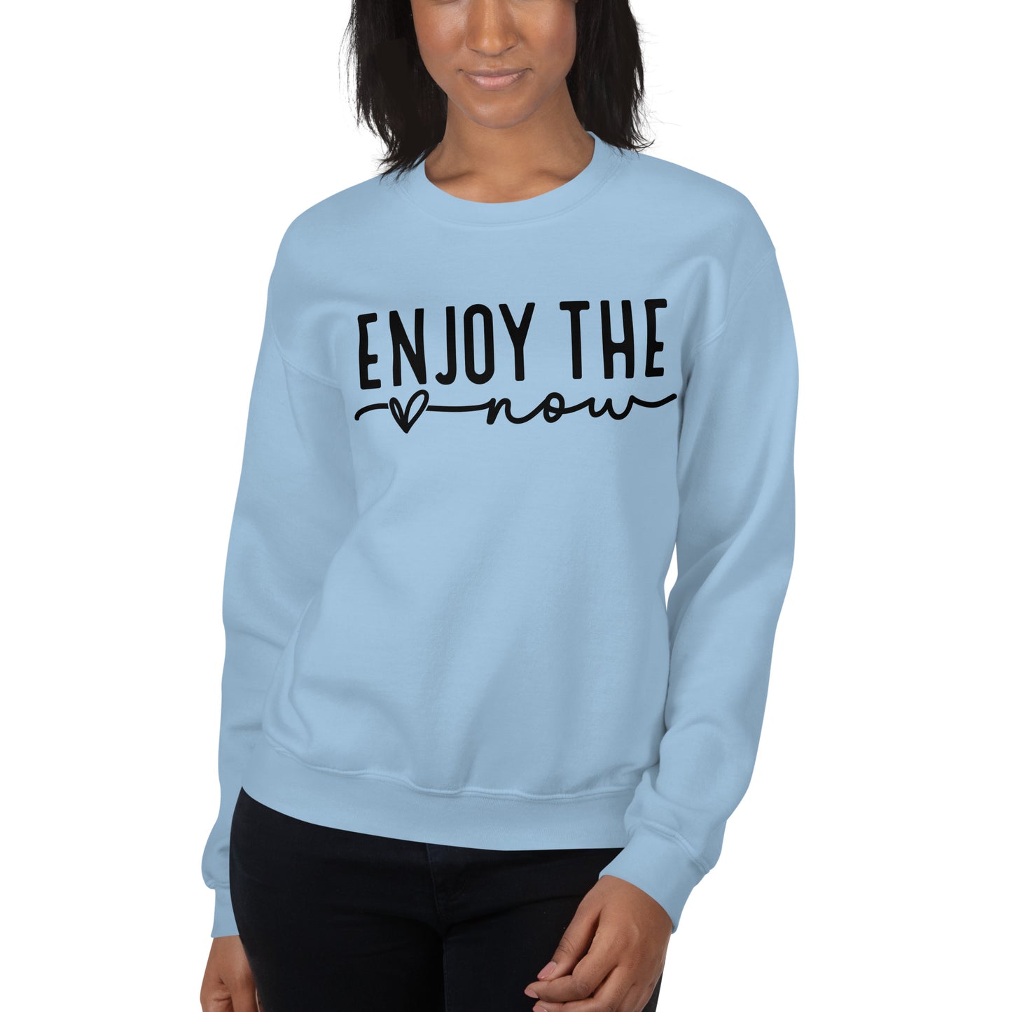 Enjoy The Now Sweatshirt