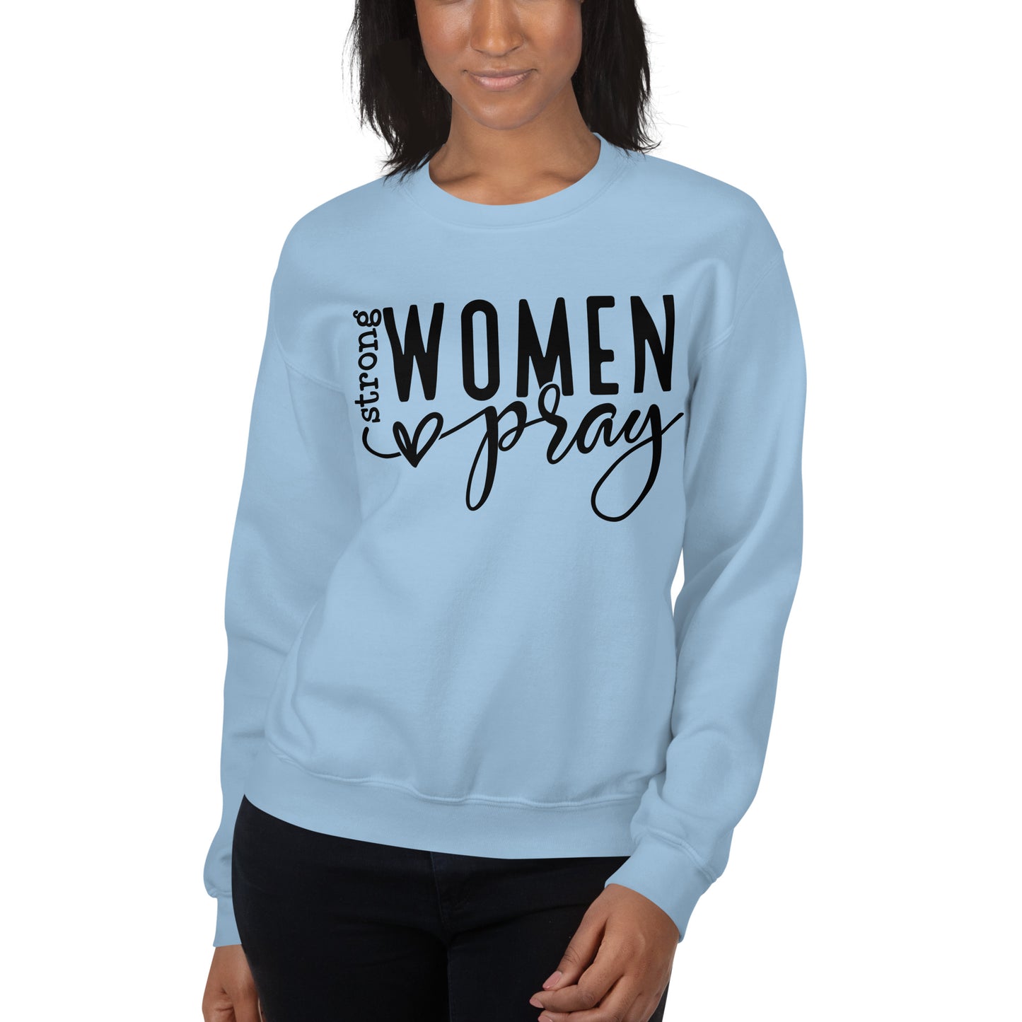 Strong Women Pray Sweatshirt