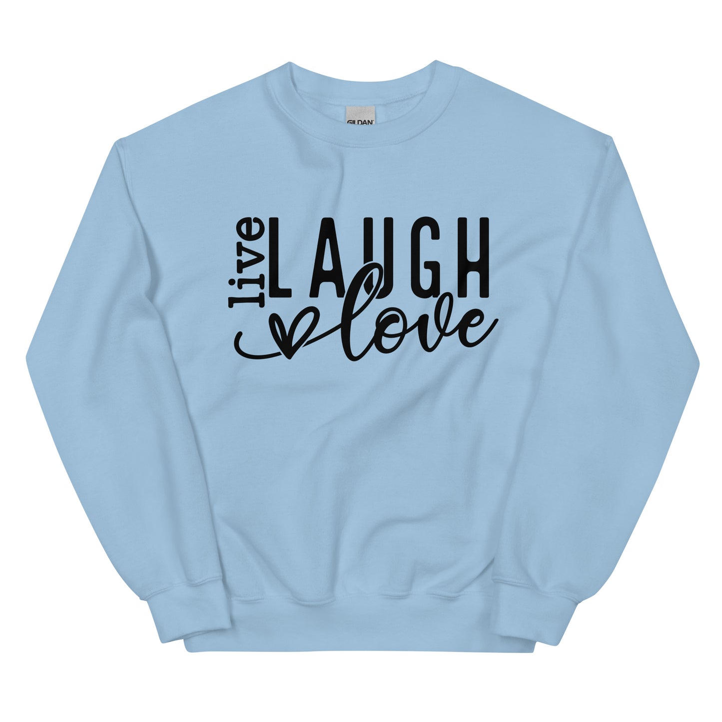 Live Laugh Love Sweatshirt