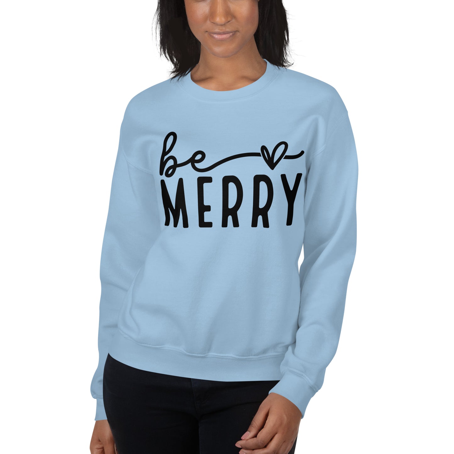 Be Merry Sweatshirt