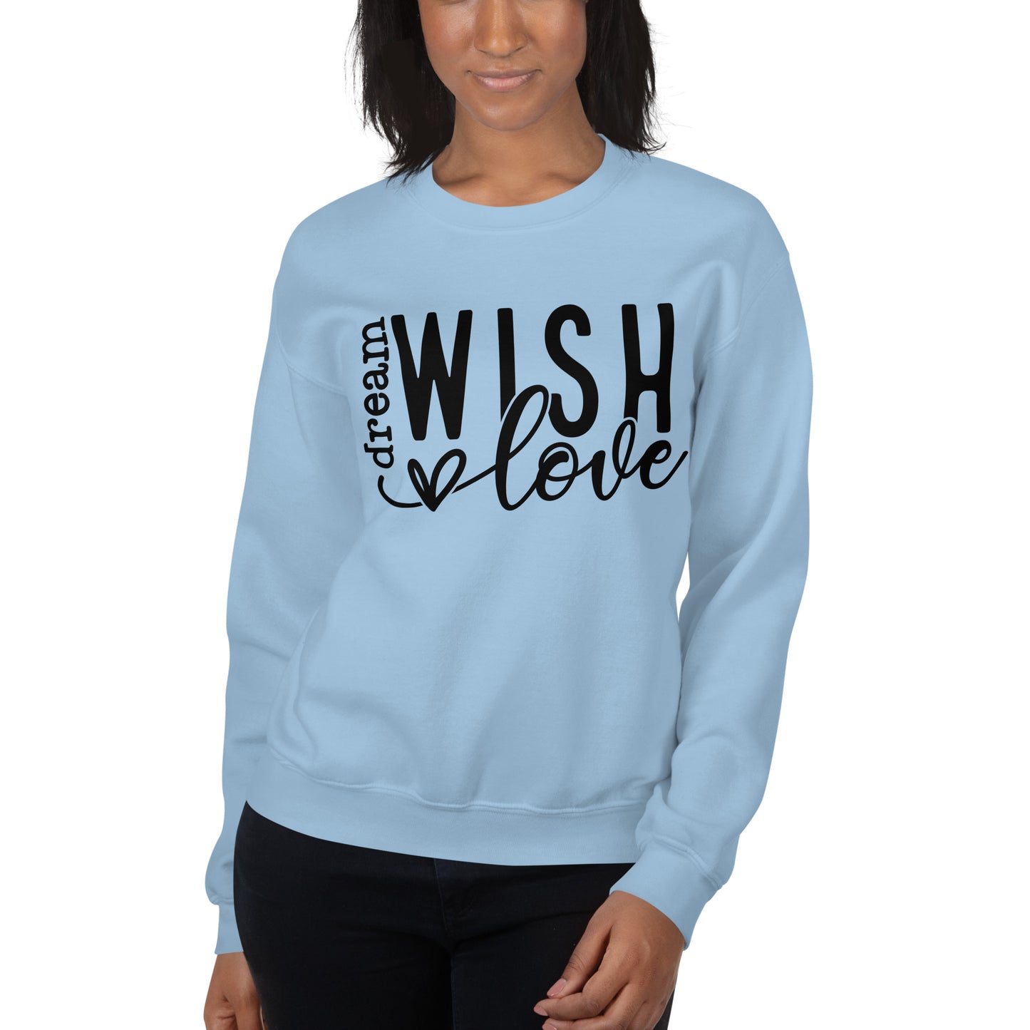 Dream Wish Love Sweatshirt