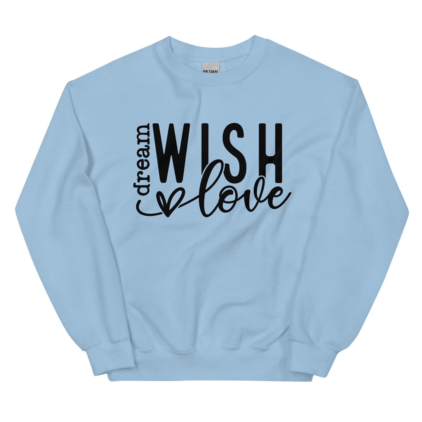 Dream Wish Love Sweatshirt