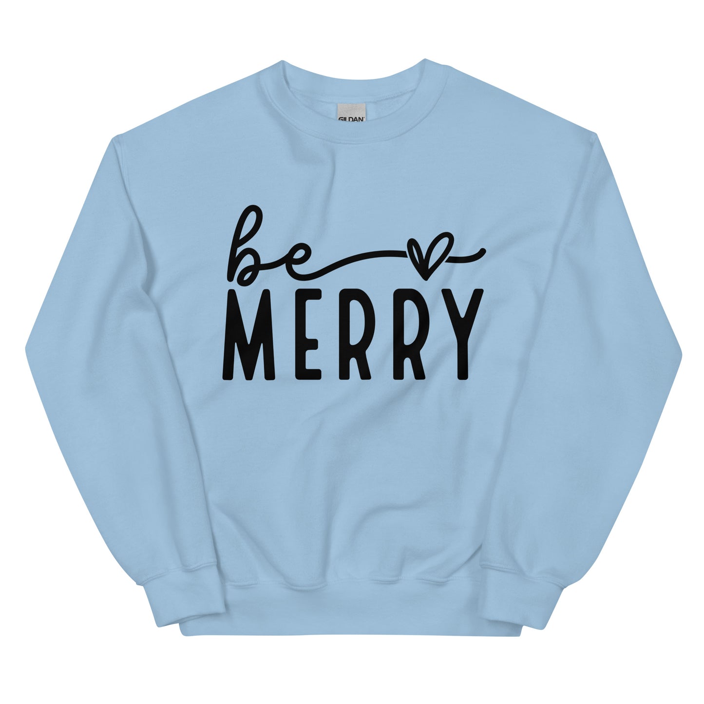 Be Merry Sweatshirt