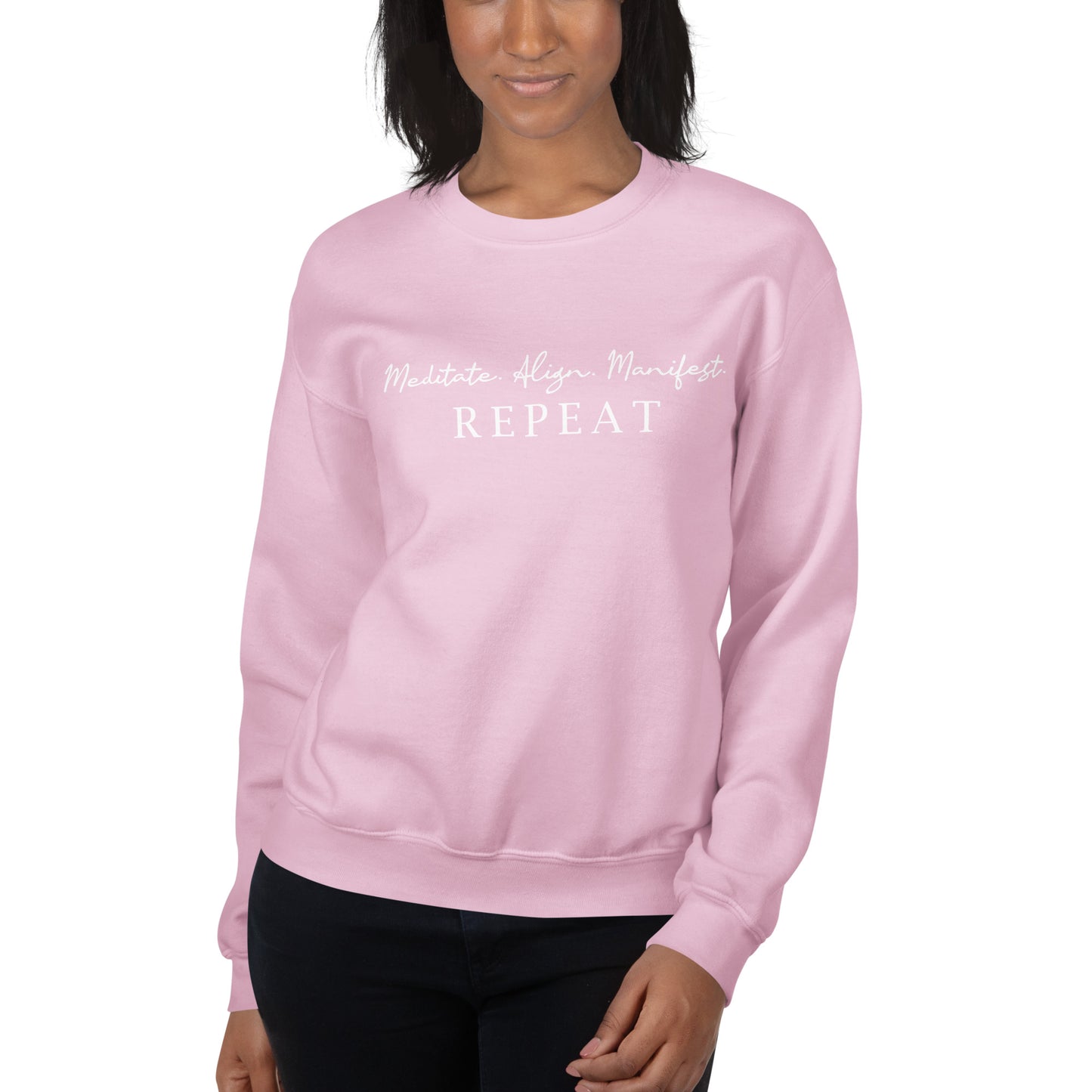 Meditate. Align. Manifest. Repeat. Sweatshirt