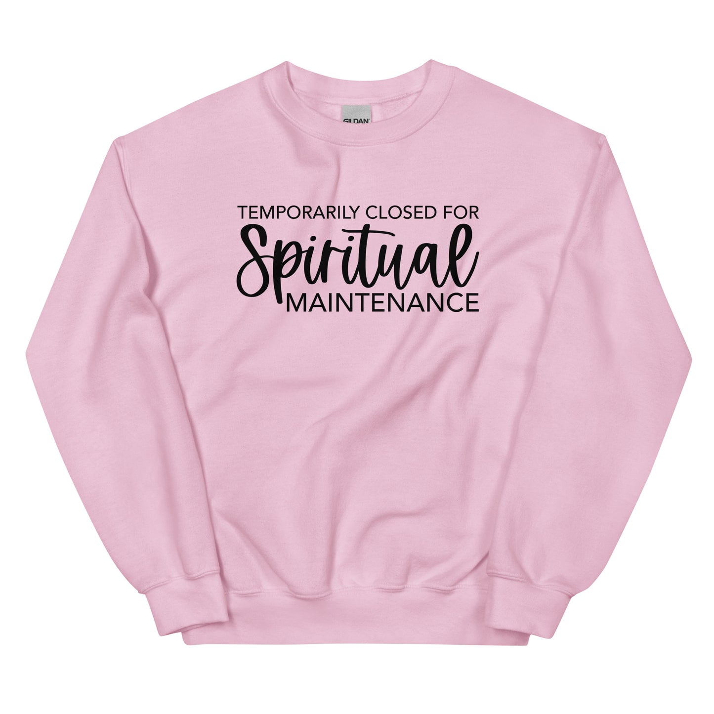 Temporarily Closed For Spritual Maintenence Sweatshirt