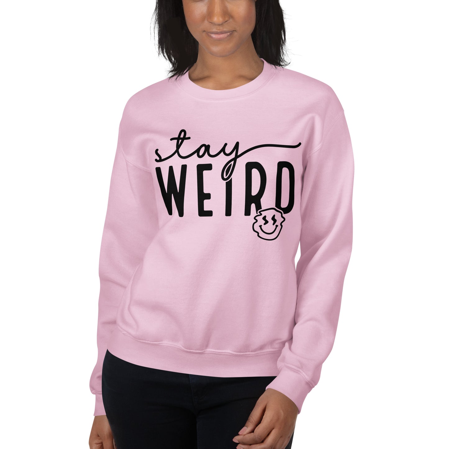 Stay Weird Sweatshirt