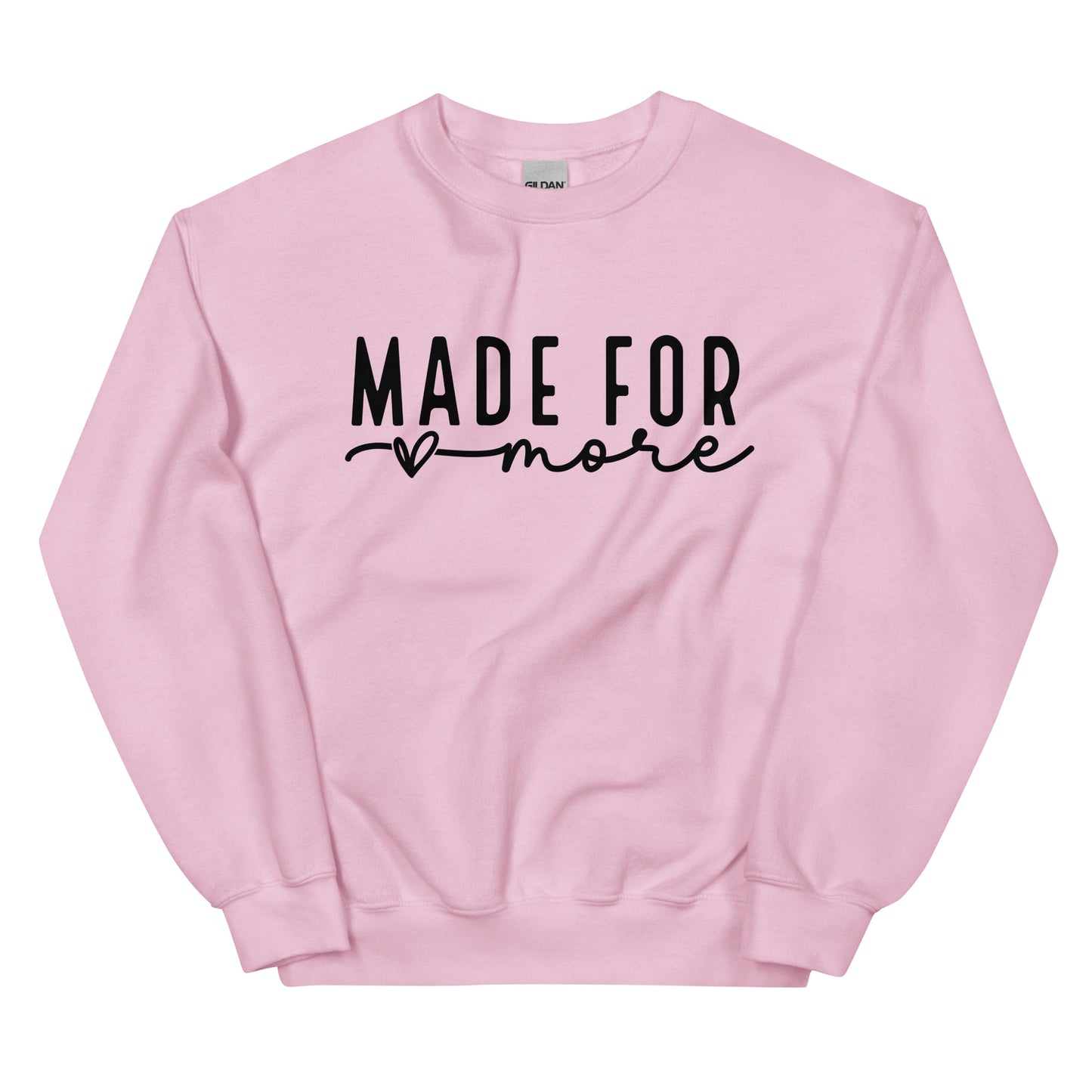 Made For More Sweatshirt