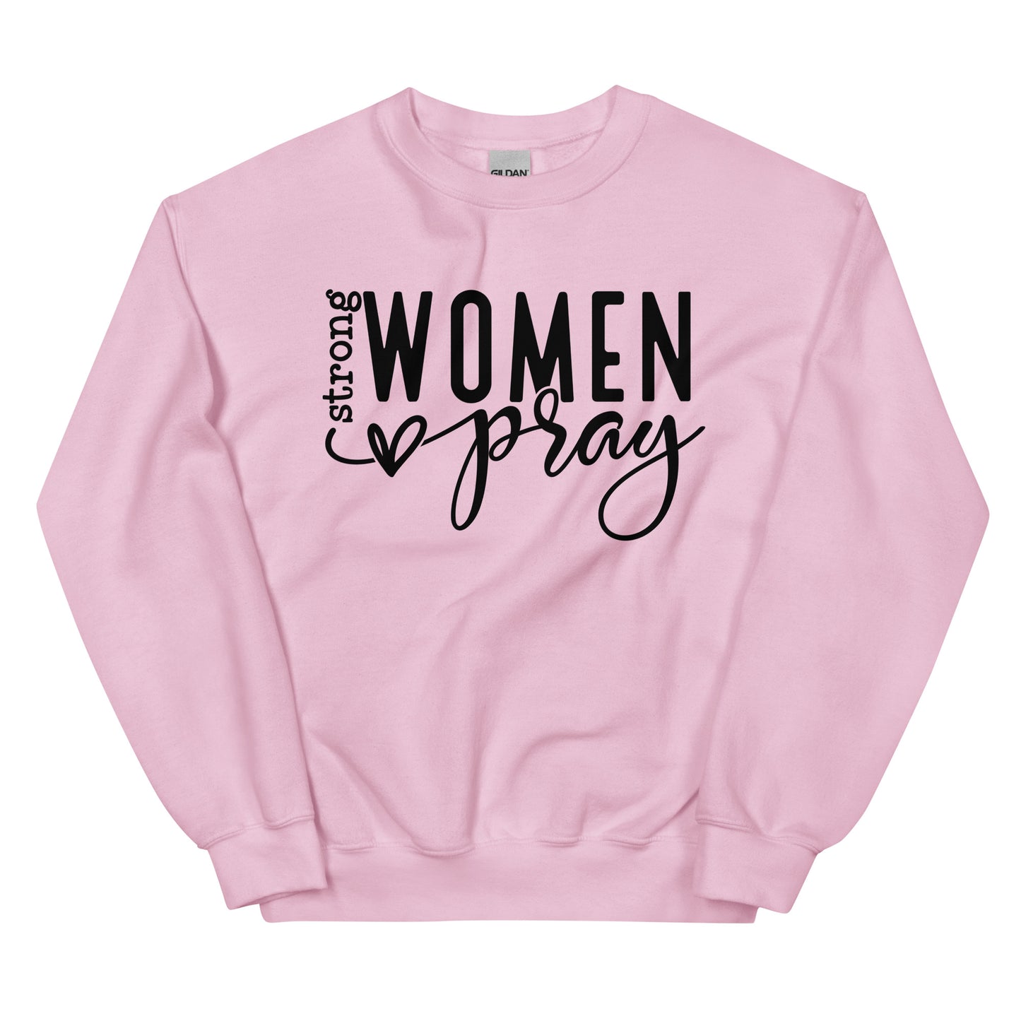 Strong Women Pray Sweatshirt