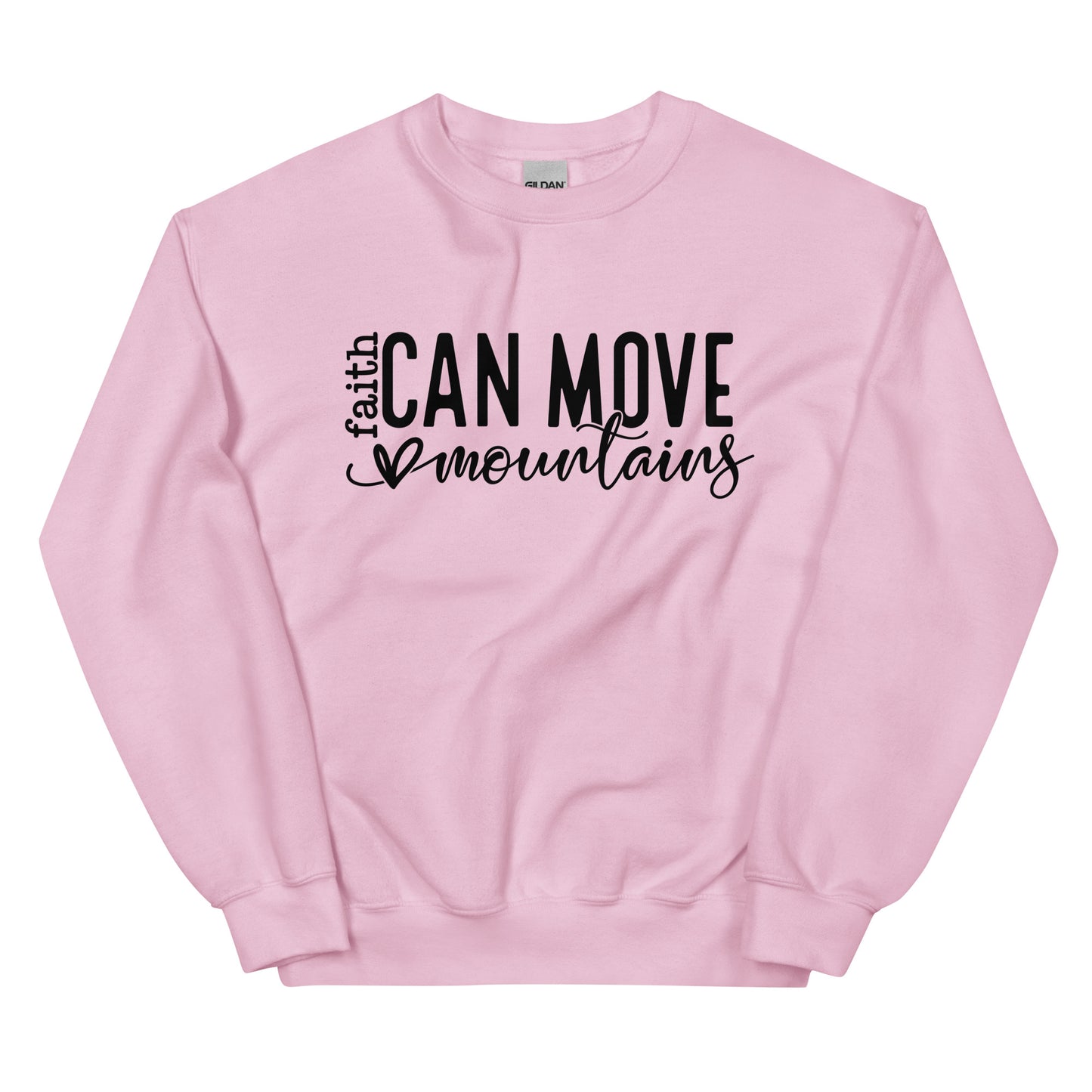 Faith Can Move Mountains Sweatshirt