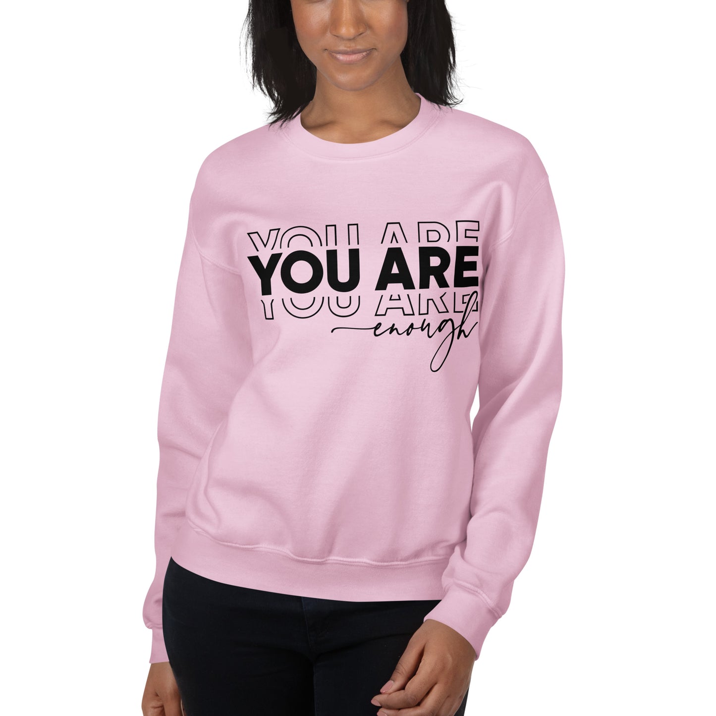 You Are Enough Sweatshirt