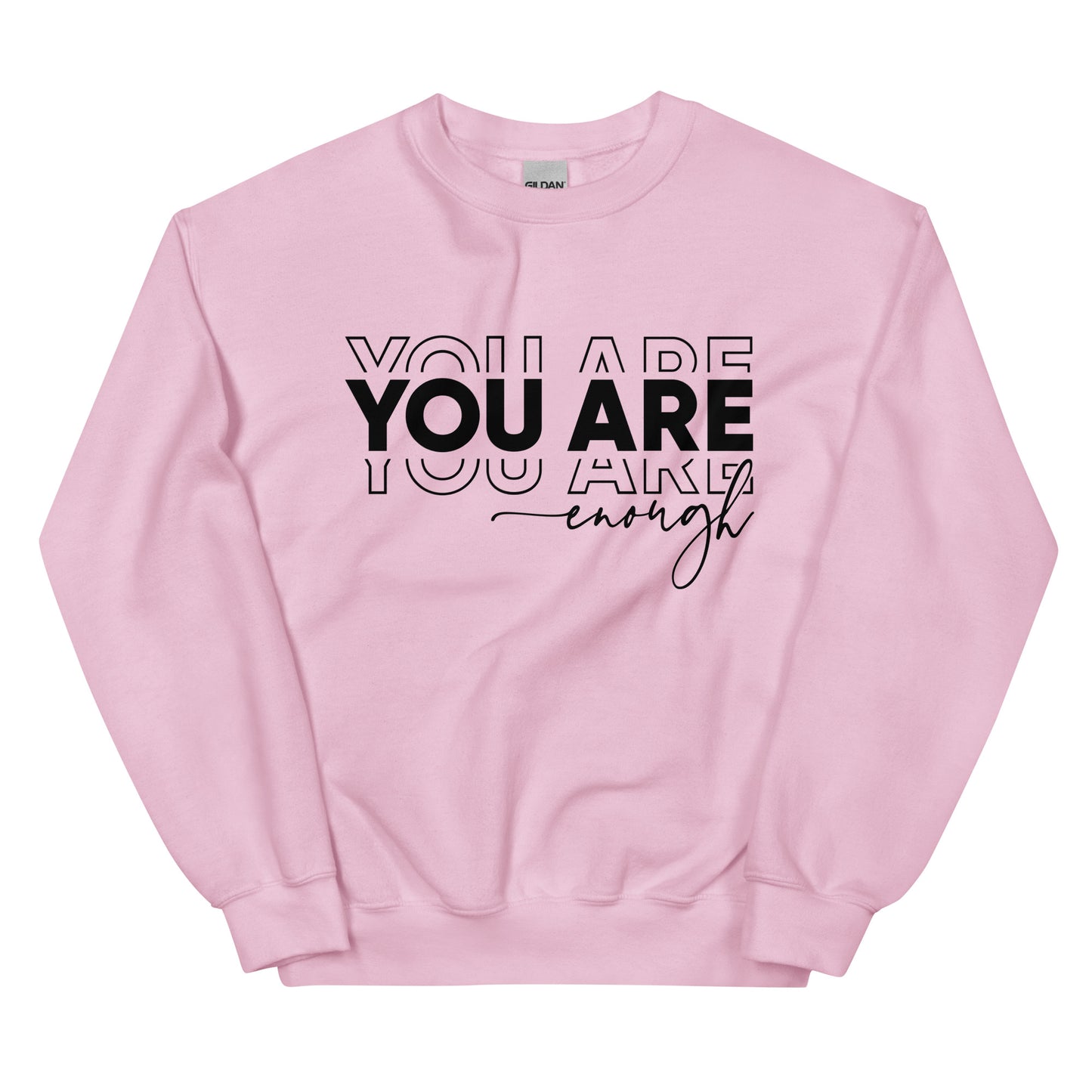 You Are Enough Sweatshirt