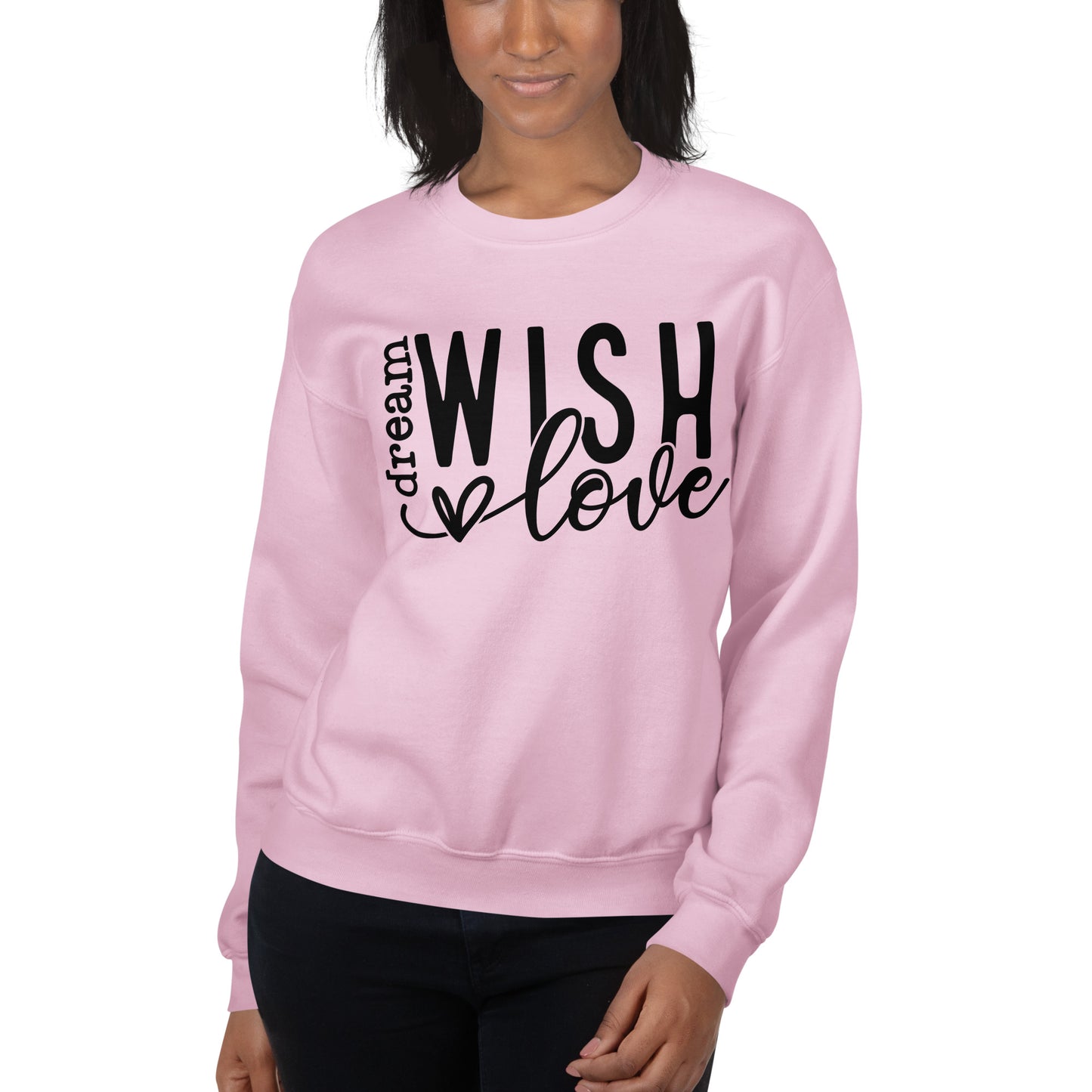 Dream Wish Love Sweatshirt