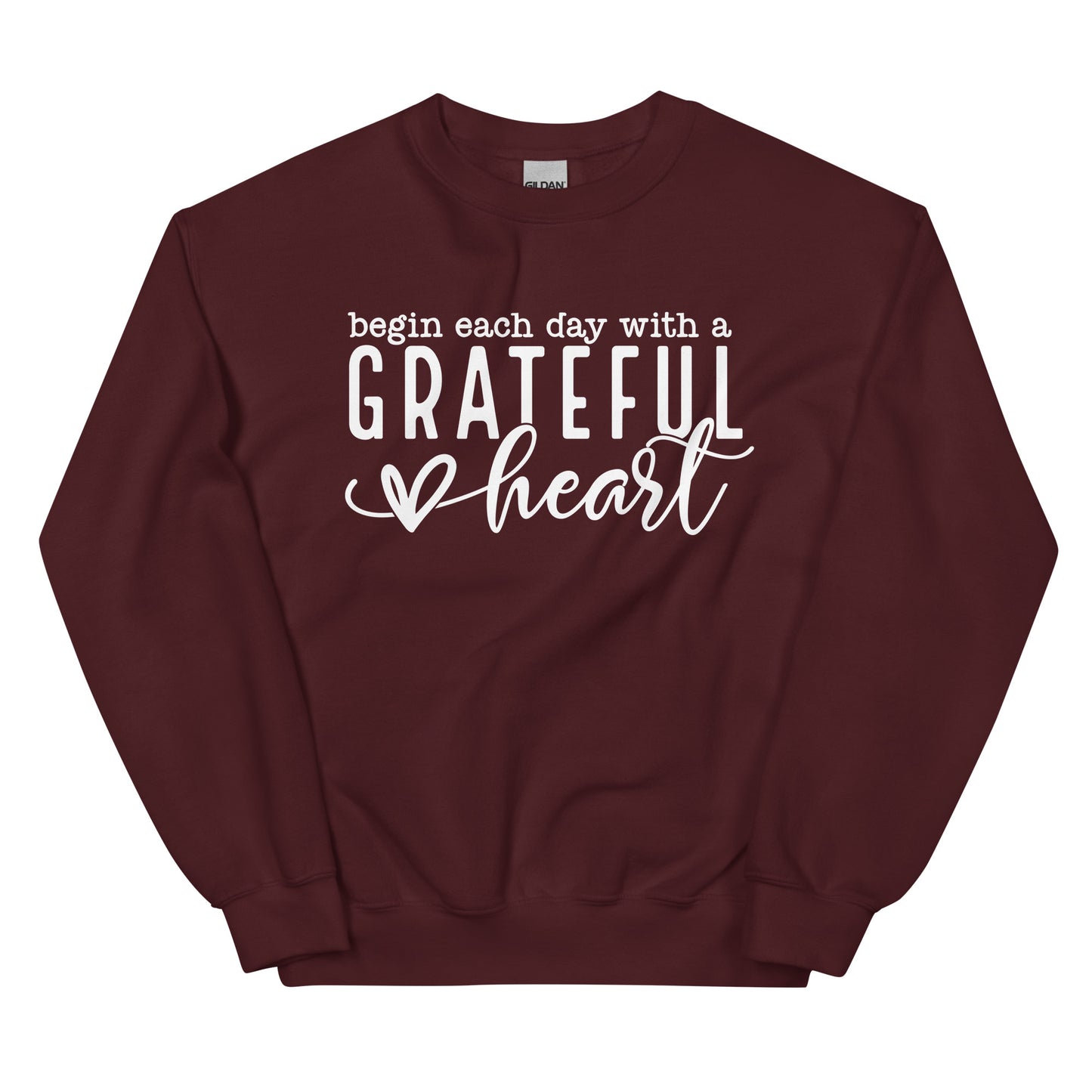 Begin Each Day With A Grateful Heart Sweatshirt